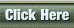 Click Here